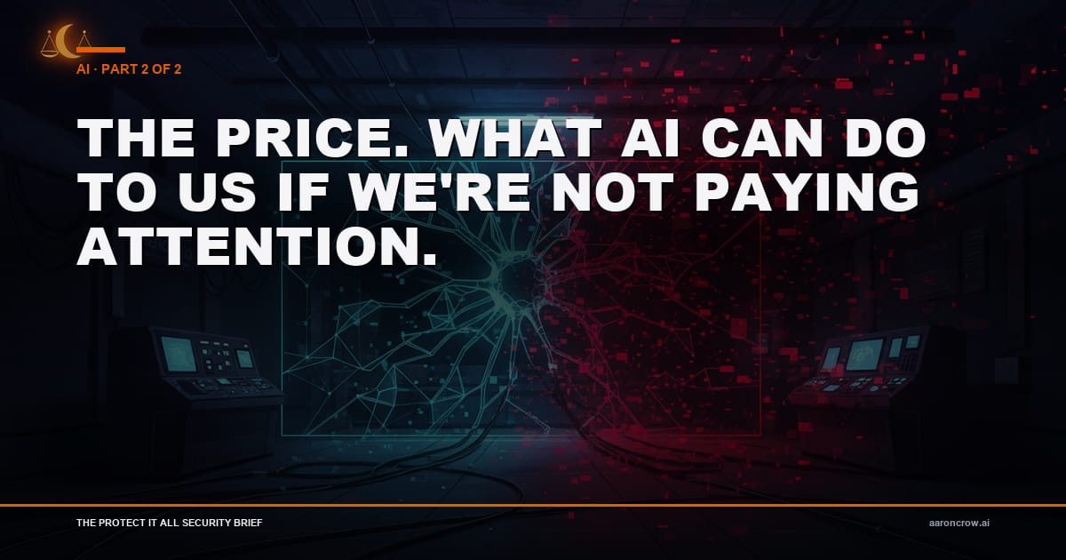 Part 2: The Price. What AI Can Do To Us If We’re Not Paying Attention